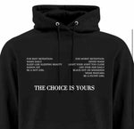 Load image into Gallery viewer, THE CHOICE IS YOURS HOODIE
